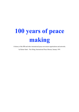 100 Years of Peace Making