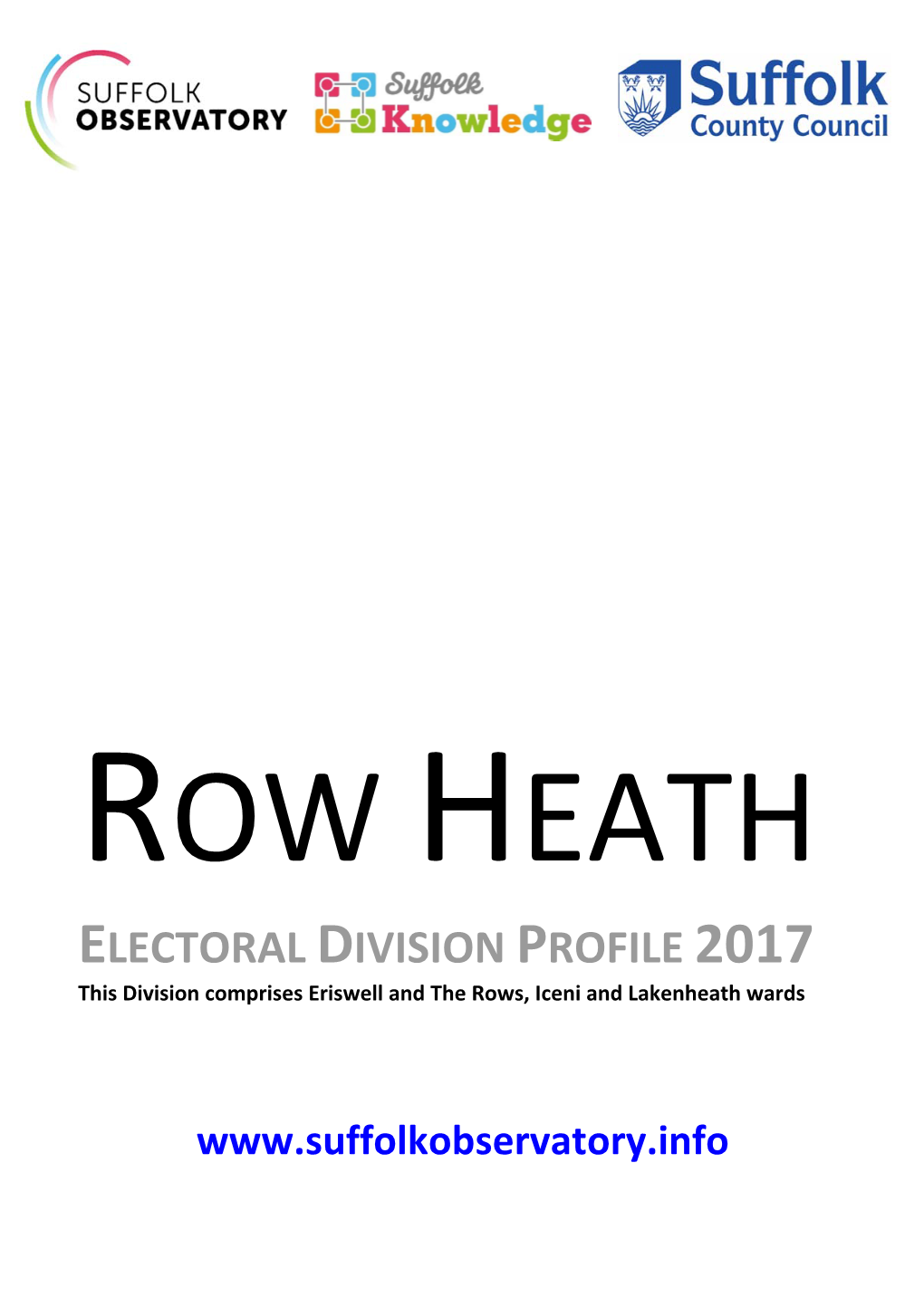 ELECTORAL DIVISION PROFILE 2017 This Division Comprises Eriswell and the Rows, Iceni and Lakenheath Wards