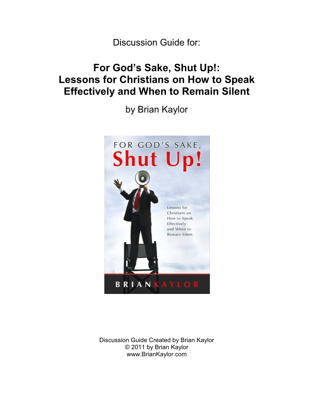 For God's Sake, Shut Up!: Lessons for Christians on How to Speak