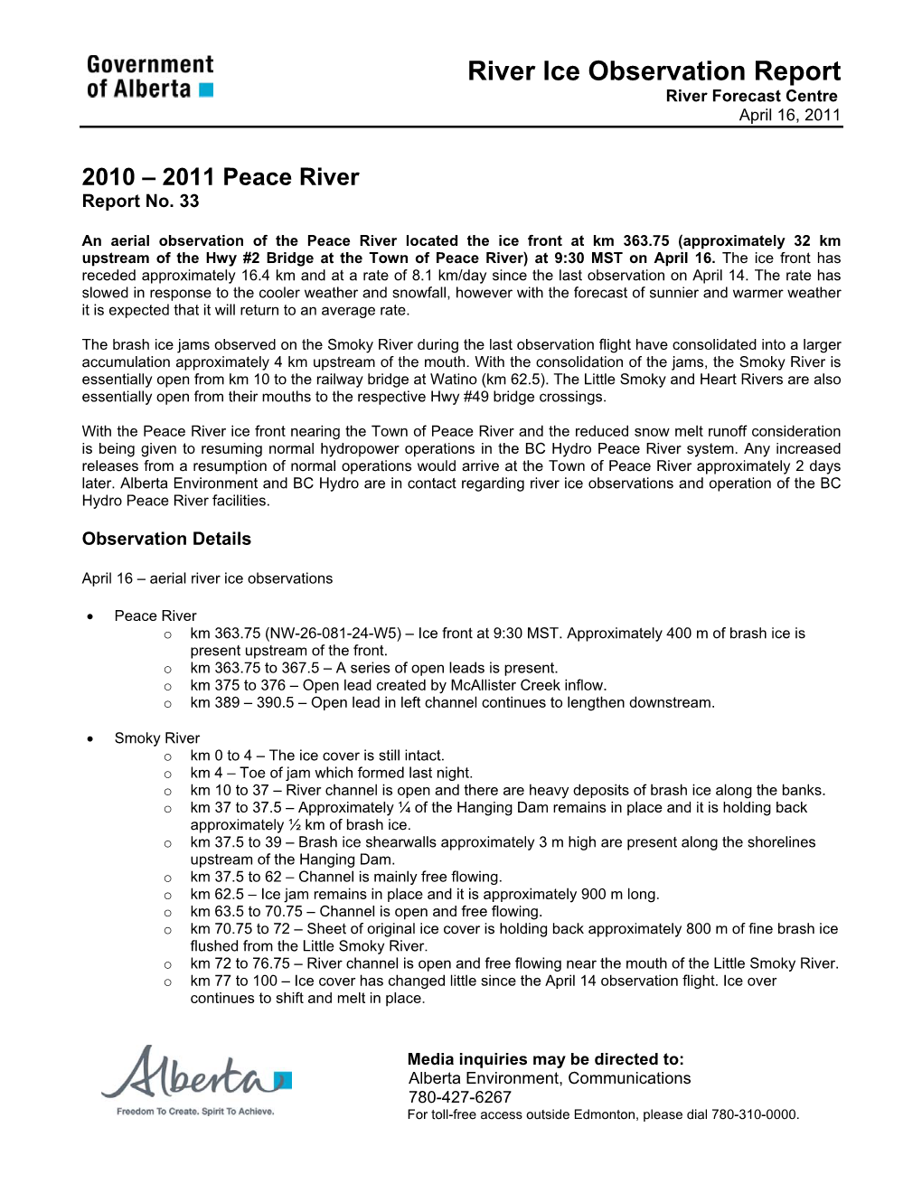 River Ice Observation Report River Forecast Centre April 16, 2011