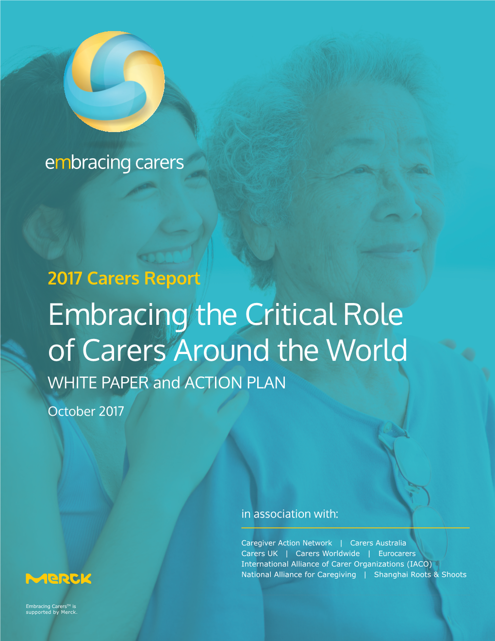 Embracing the Critical Role of Carers Around the World WHITE PAPER and ACTION PLAN