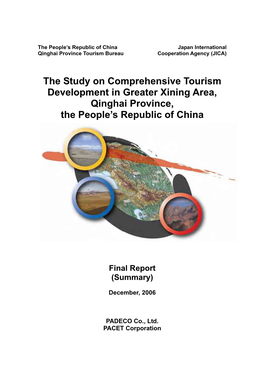 The Study on Comprehensive Tourism Development in Greater Xining Area, Qinghai Province, the People’S Republic of China