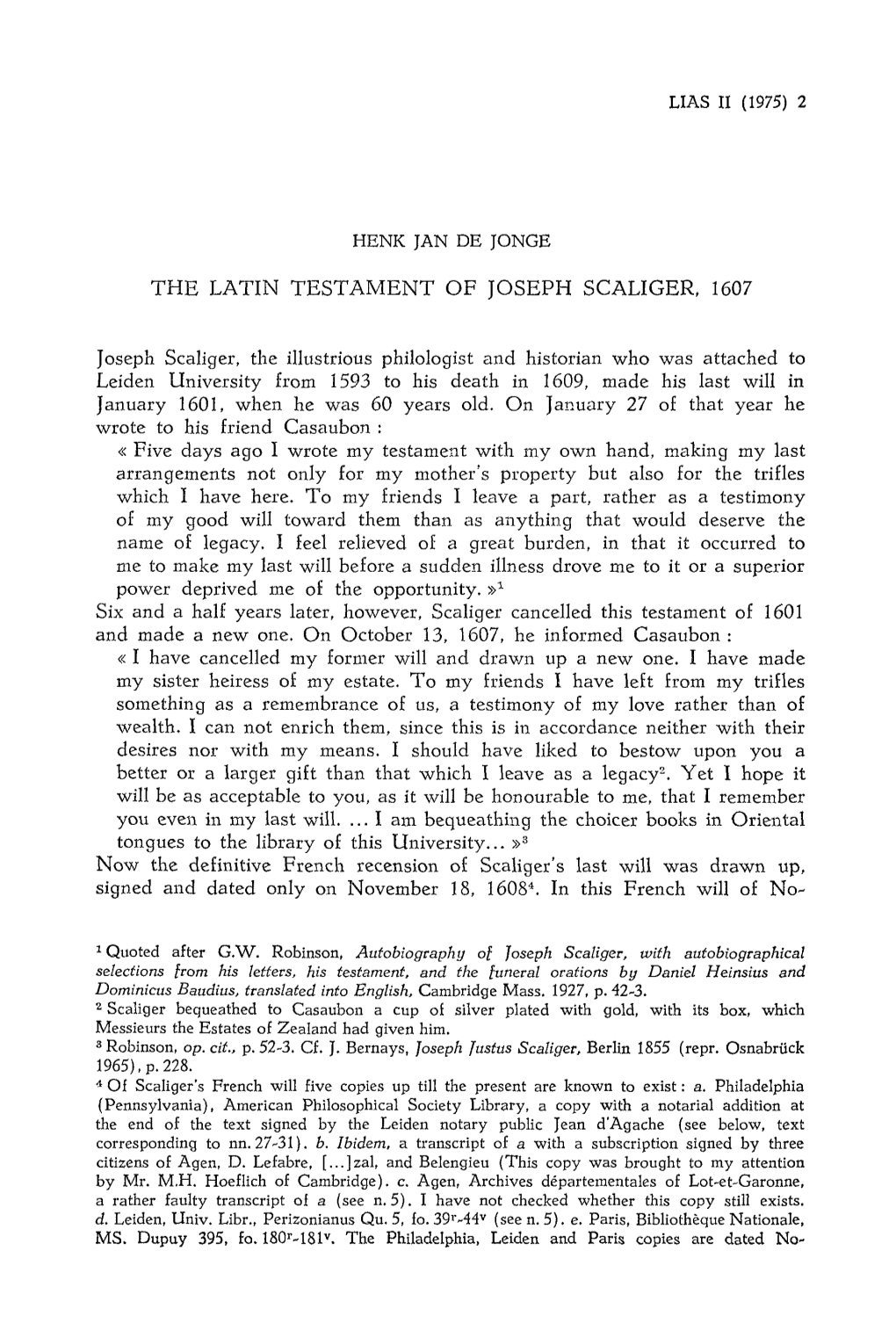 HENK JAN DE JONGE the LATIN TESTAMENT of JOSEPH SCALIGER, 1607 Joseph Scaliger, the Illustrious Philologist and Historian Who Wa