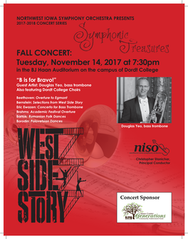 FALL CONCERT: Tuesday, November 14, 2017 at 7:30Pm ELCOME______In the BJ Haan Auditorium on the Campus Ofw Dordt College Dear NISO Friends