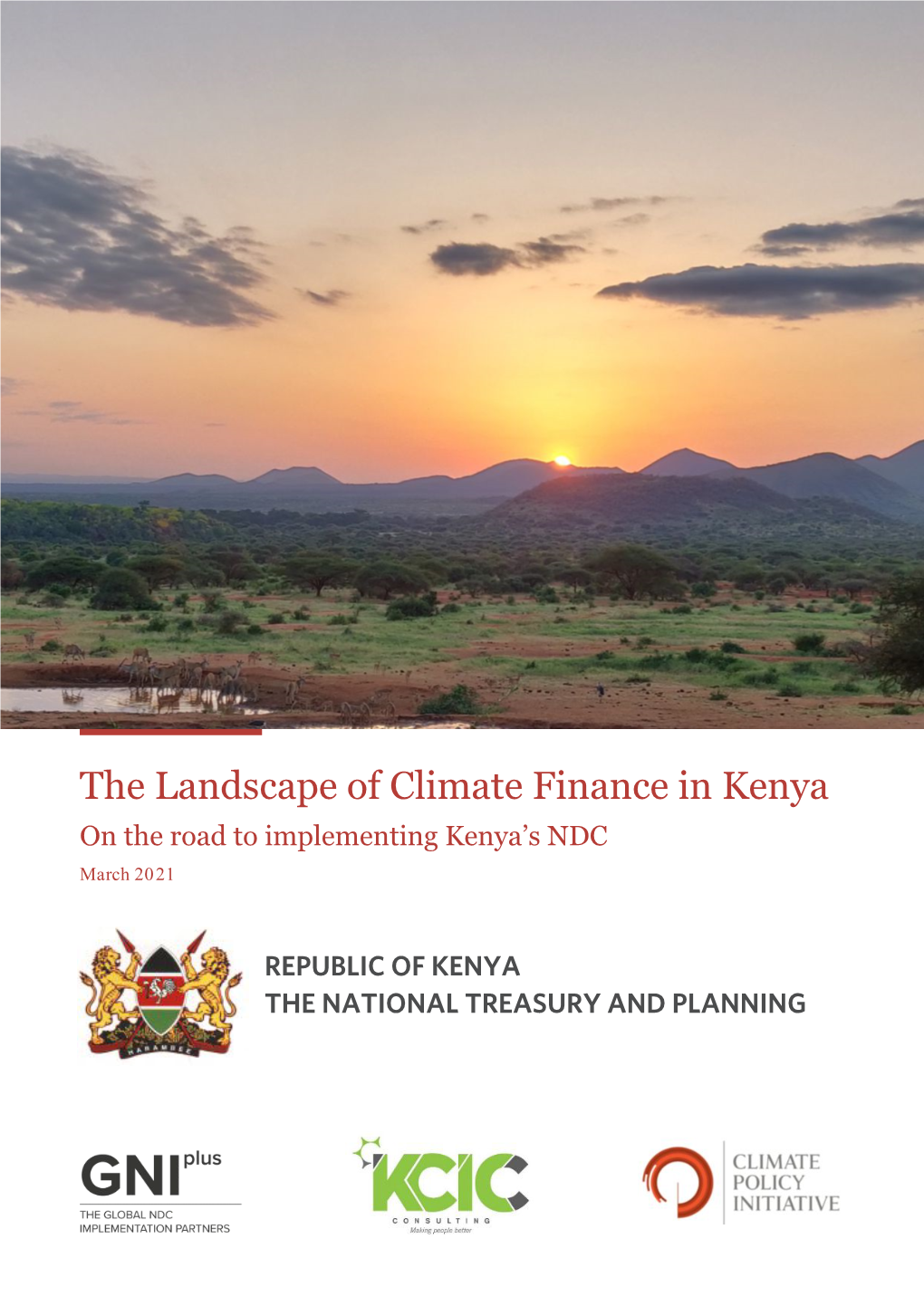 The Landscape of Climate Finance in Kenya on the Road to Implementing Kenya’S NDC March 2021