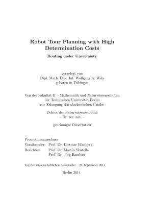 Robot Tour Planning with High Determination Costs Routing Under Uncertainty