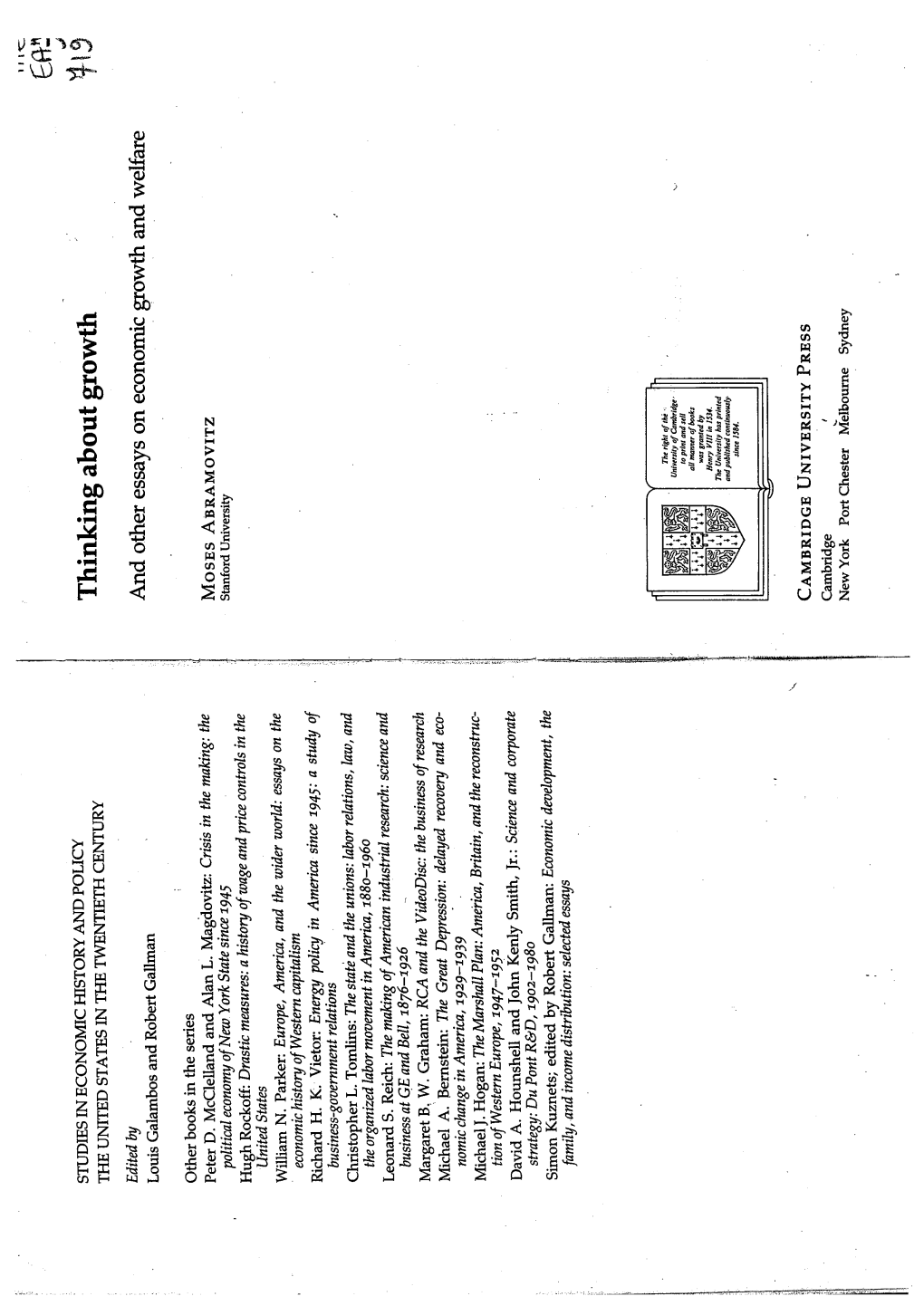 Thinking About Growth \Lt~ the UNITED STATES in the TWNTIETH CENTURY Edited by and Other Essays on Economic Growth and Welfare Louis Galambos and Robert Gallman