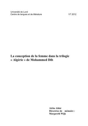 La Conception De La Femme Dans La Trilogie « Algérie » De Mohammed Dib