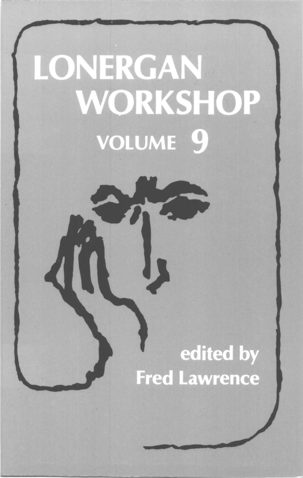 Lonergan Workshop, Vol. 9