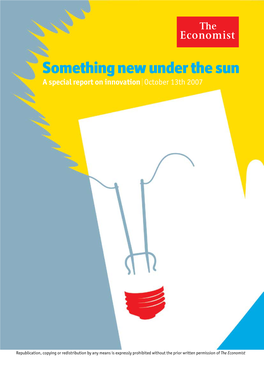 Something New Under the Sun a Special Report on Innovation L October 13Th 2007