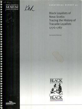 Black Loyalists of Nova Scotia: Tracing the History of Tracadie Loyalists 1776-1.787