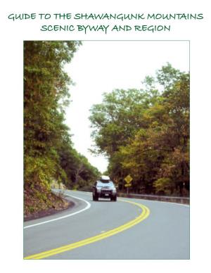 GUIDE to the SHAWANGUNK MOUNTAINS SCENIC BYWAY and REGION Shawangunk Mountain Scenic Byway Access Map