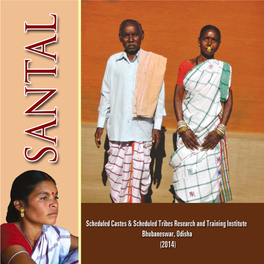 Santals, One of the Populous Tribal Communities of India, Are Mainly Found in the Districts of Mayurbhanj, Keonjhar and Balasore in the State of Odisha
