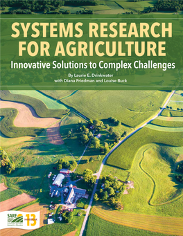 SYSTEMS RESEARCH for AGRICULTURE Innovative Solutions to Complex Challenges by Laurie E