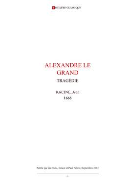 Alexandre Le Grand, Tragédie