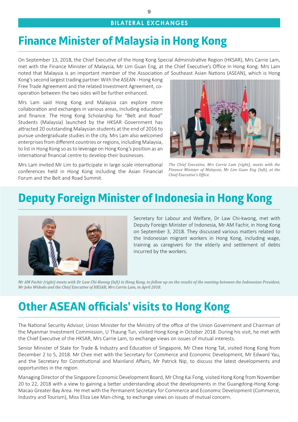 Deputy Foreign Minister of Indonesia in Hong Kong Other ASEAN Officials' Visits to Hong Kong Finance Minister of Malaysia in H
