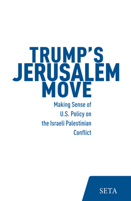 Making Sense of U.S. Policy on the Israeli Palestinian Conflict