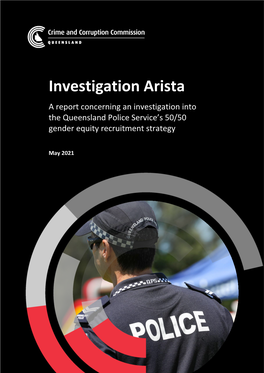 Investigation Arista a Report Concerning an Investigation Into the Queensland Police Service’S 50/50 Gender Equity Recruitment Strategy