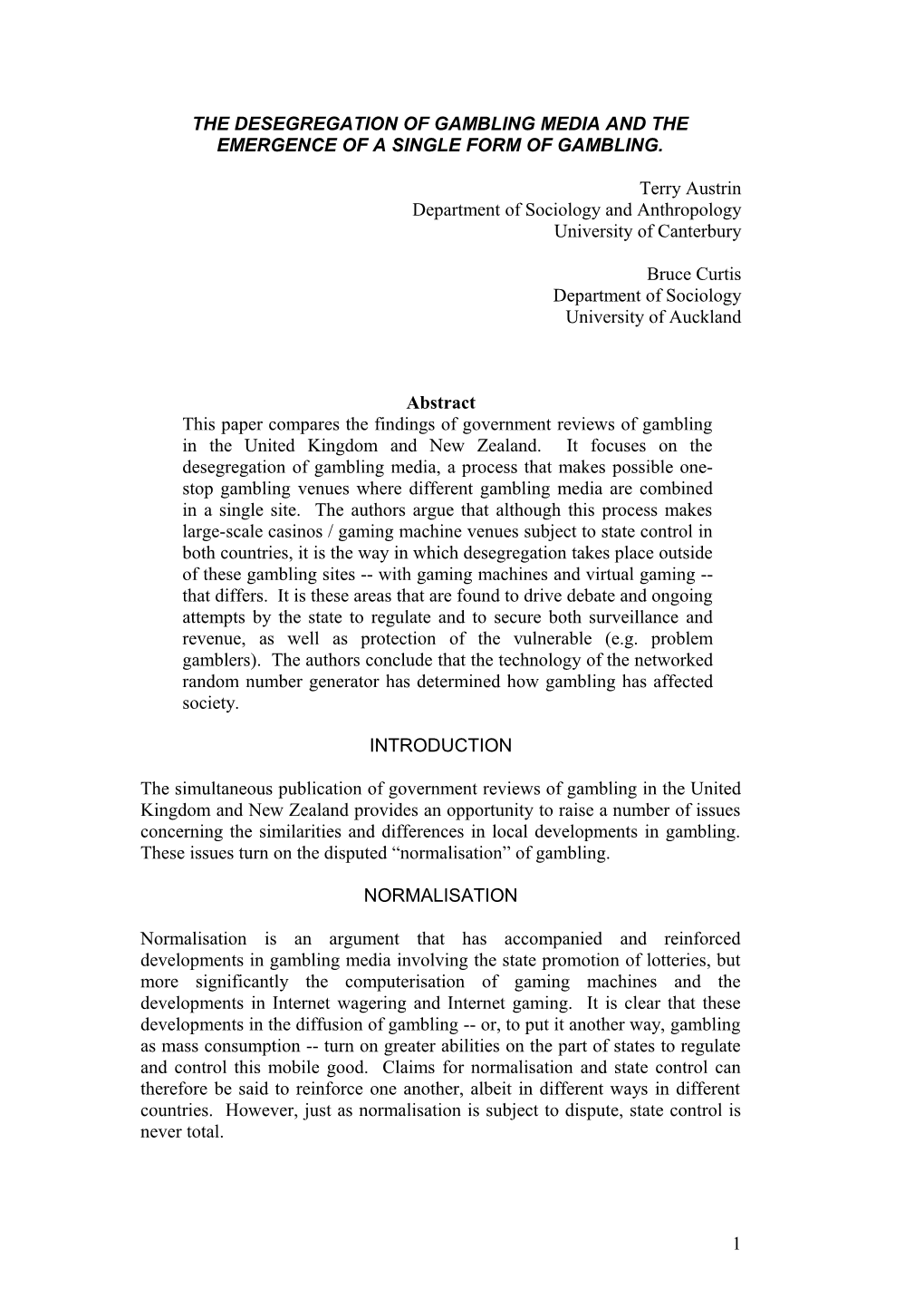 The Simultaneous Publication of Government Reviews of Gambling in the United Kingdoma Dn