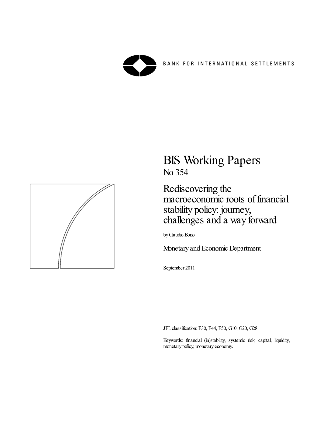 Rediscovering the Macroeconomic Roots of Financial Stability Policy: Journey, Challenges and a Way Forward by Claudio Borio