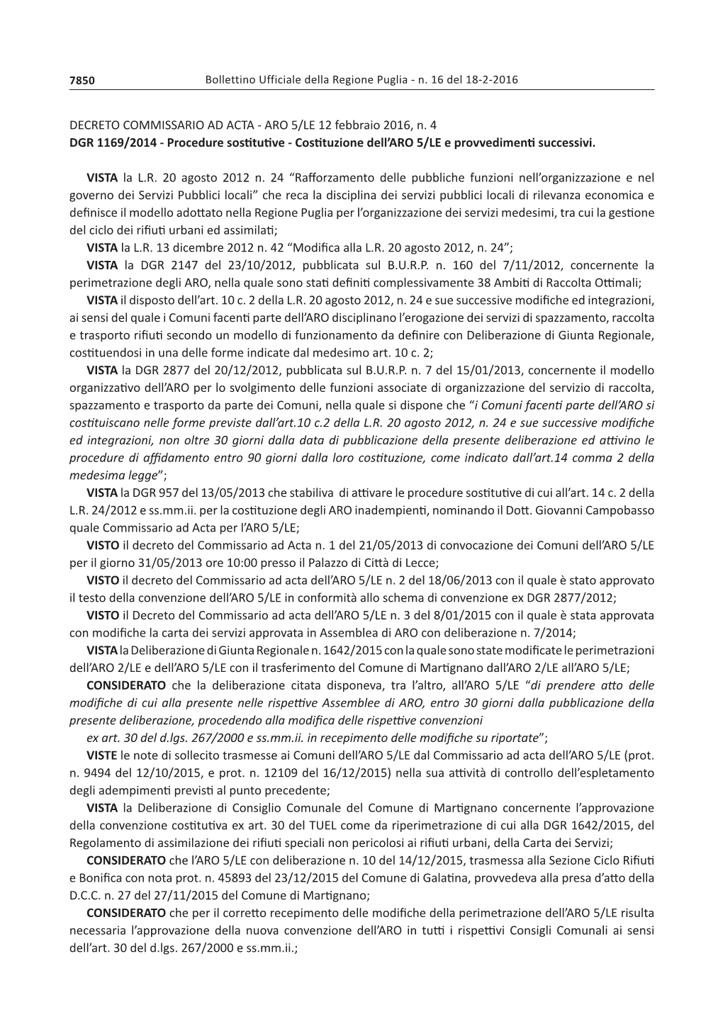 DECRETO COMMISSARIO AD ACTA ‐ ARO 5/LE 12 Febbraio 2016, N. 4 DGR 1169/2014 ‐ Procedure Sostitutive ‐ Costituzione Dell’ARO 5/LE E Provvedimenti Successivi