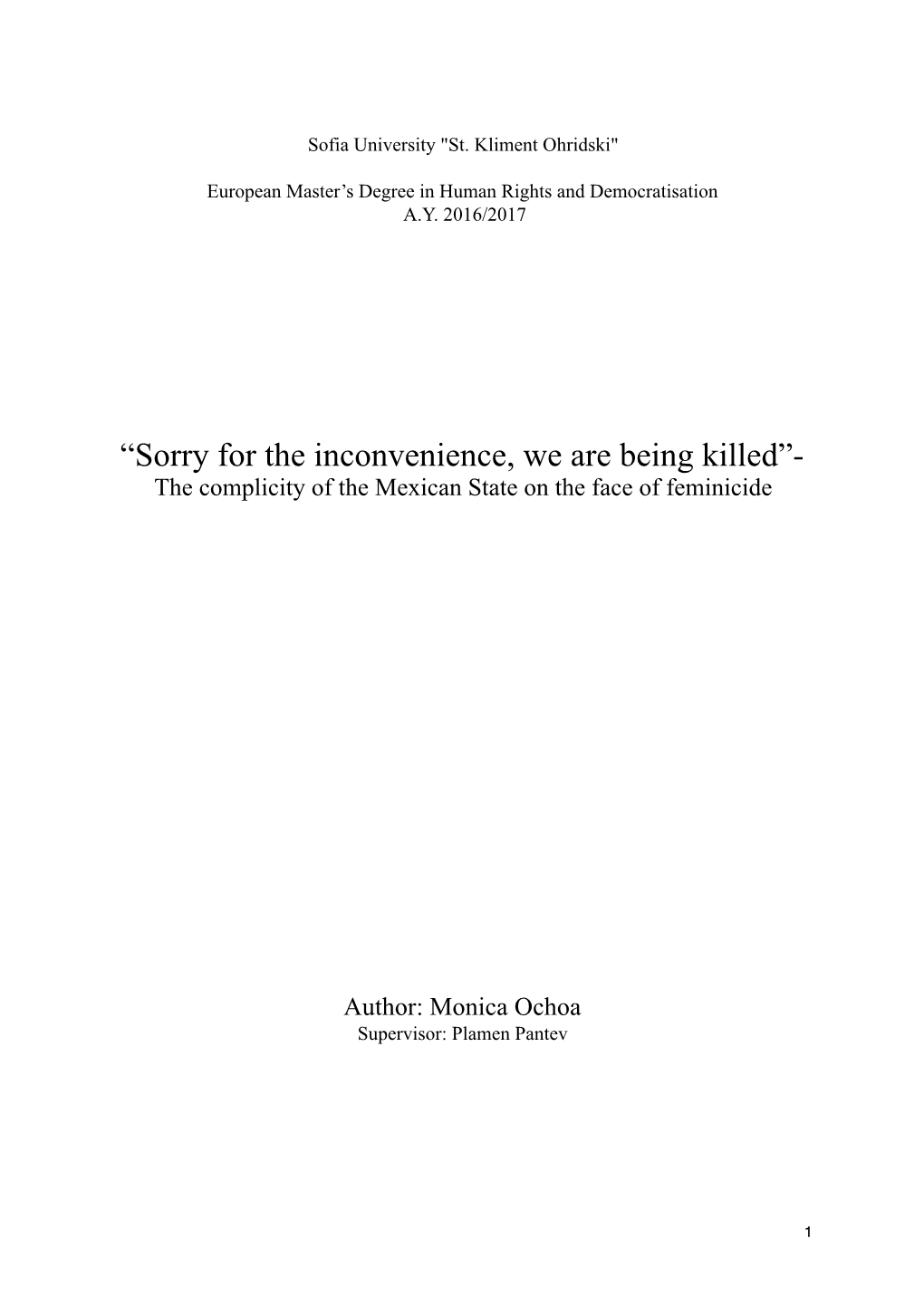 “Sorry for the Inconvenience, We Are Being Killed”- the Complicity of the Mexican State on the Face of Feminicide