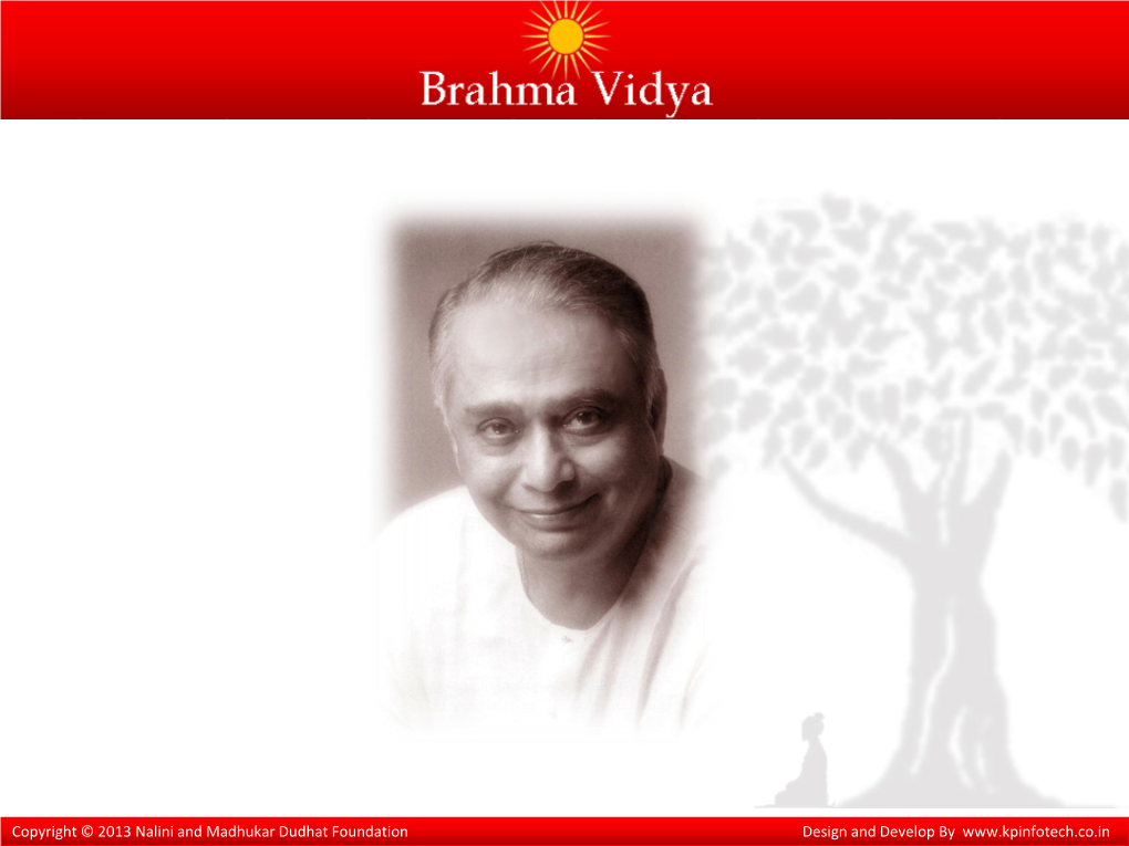 Copyright © 2013 Nalini and Madhukar Dudhat Foundation Design and Develop by 'Brahmavidya Book'