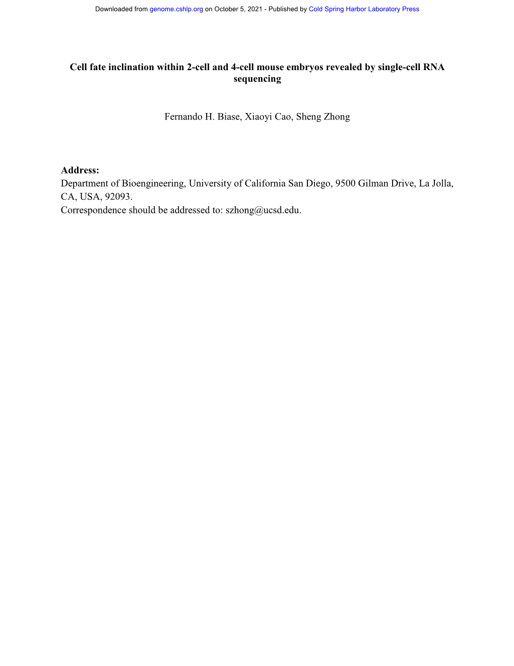 Cell Fate Inclination Within 2-Cell and 4-Cell Mouse Embryos Revealed by Single-Cell RNA Sequencing Fernando H. Biase, Xiaoyi Ca