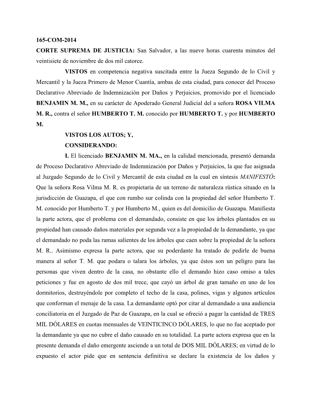 165-COM-2014 CORTE SUPREMA DE JUSTICIA: San Salvador, a Las Nueve Horas Cuarenta Minutos Del Veintisiete De Noviembre De Dos Mil Catorce