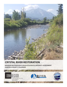 Crystal River Restoration Riparian Restoration Plan & Ecological Integrity Assessment Garfield County, Colorado