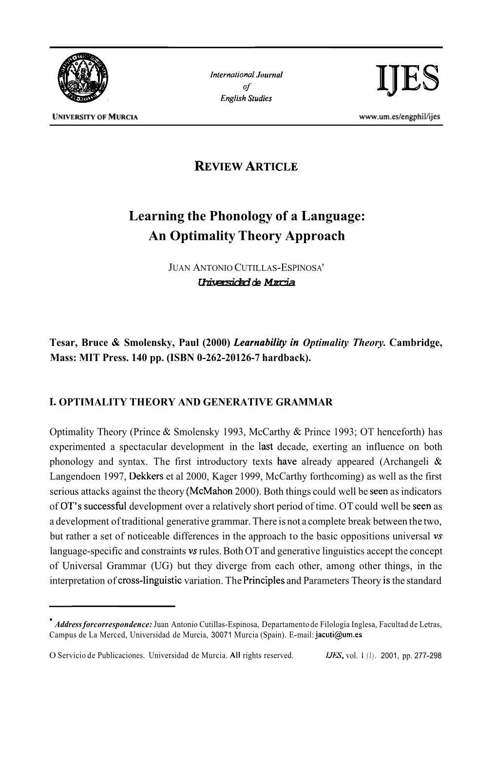 Learning the Phonology of a Language: an Optimality Theory Approach