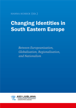 Changing Identities in South Eastern Europe