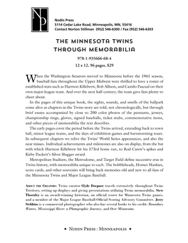 The Minnesota Twins Through Memorabilia 978-1-935666-68-4 12 X 12, 96 Pages, $29