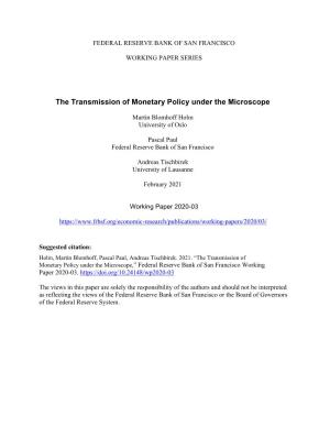 The Transmission of Monetary Policy Under the Microscope