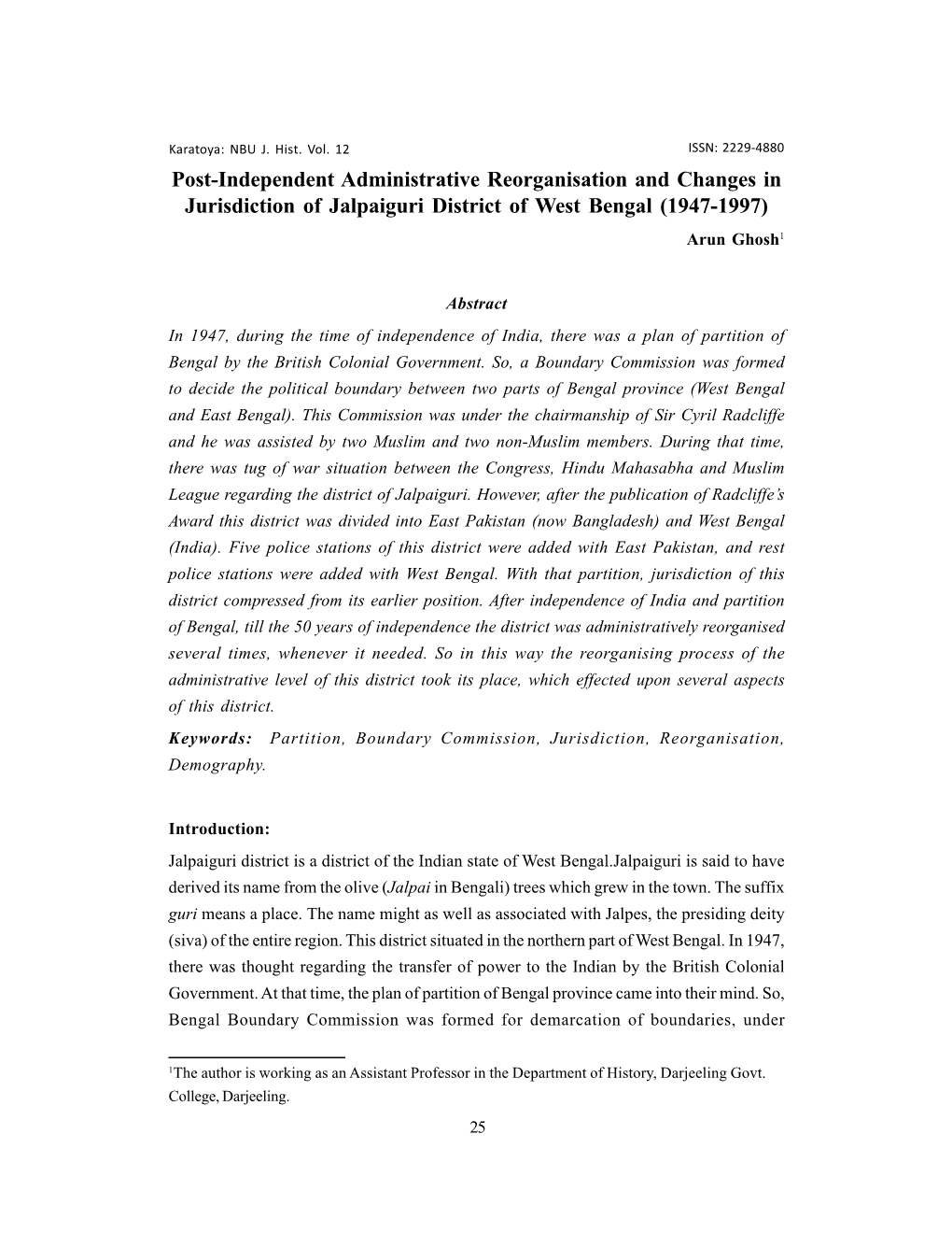 Post-Independent Administrative Reorganisation and Changes in Jurisdiction of Jalpaiguri District of West Bengal (1947-1997) Arun Ghosh1