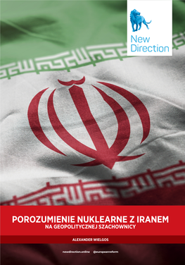 Porozumienie Nuklearne Z Iranem Na Geopolitycznej Szachownicy