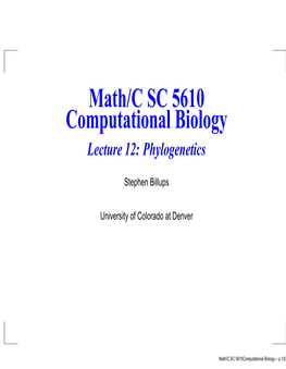 Math/C SC 5610 Computational Biology Lecture 12: Phylogenetics