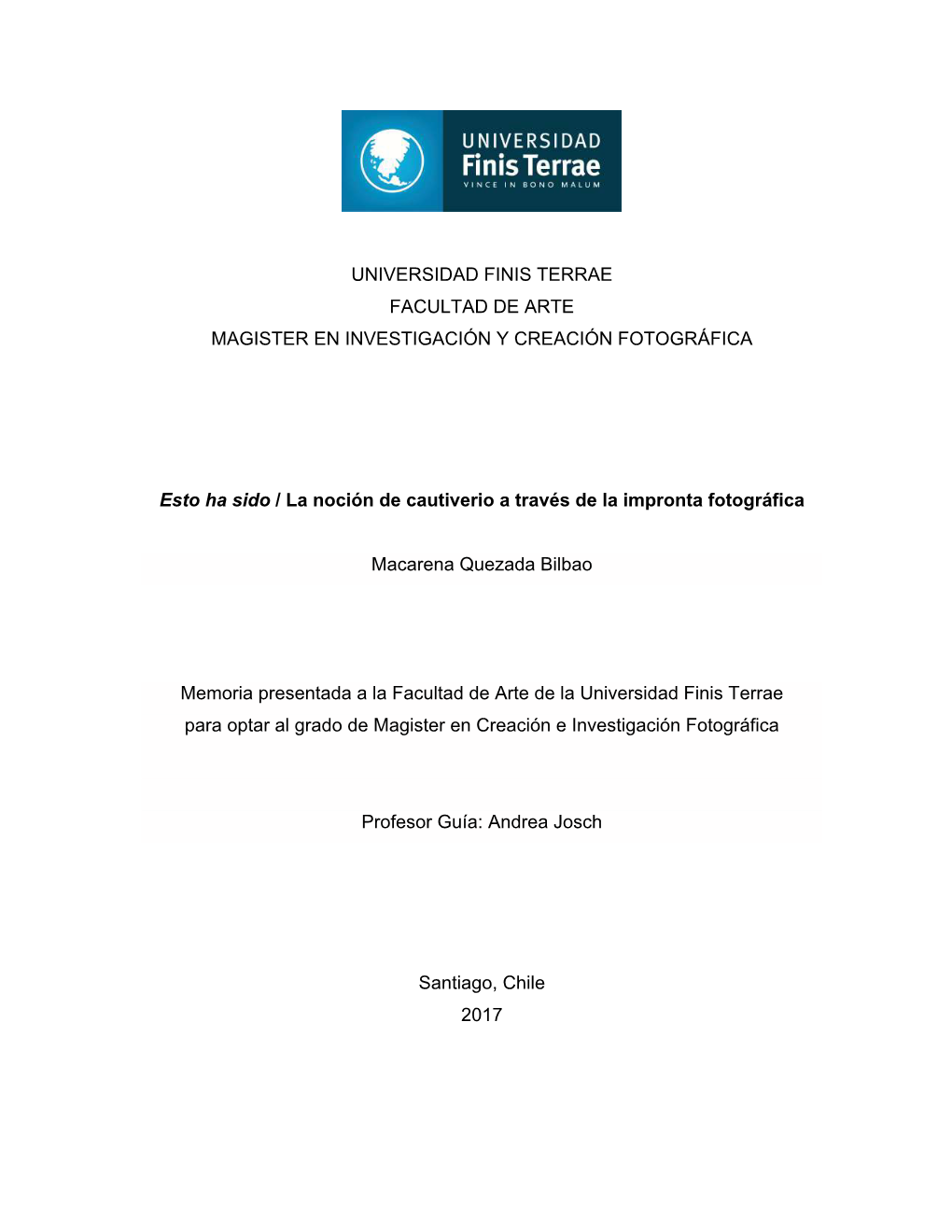 Universidad Finis Terrae Facultad De Arte Magister En Investigación Y Creación Fotográfica