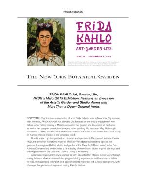 FRIDA KAHLO: Art, Garden, Life, NYBG's Major 2015 Exhibition