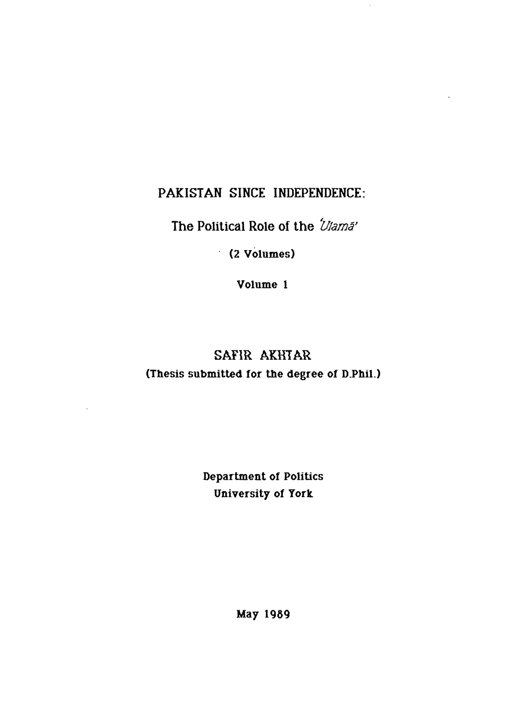 PAKISTAN SINCE INDEPENDENCE: the Political Role of the Jiamã' SAFIR AKIITAR