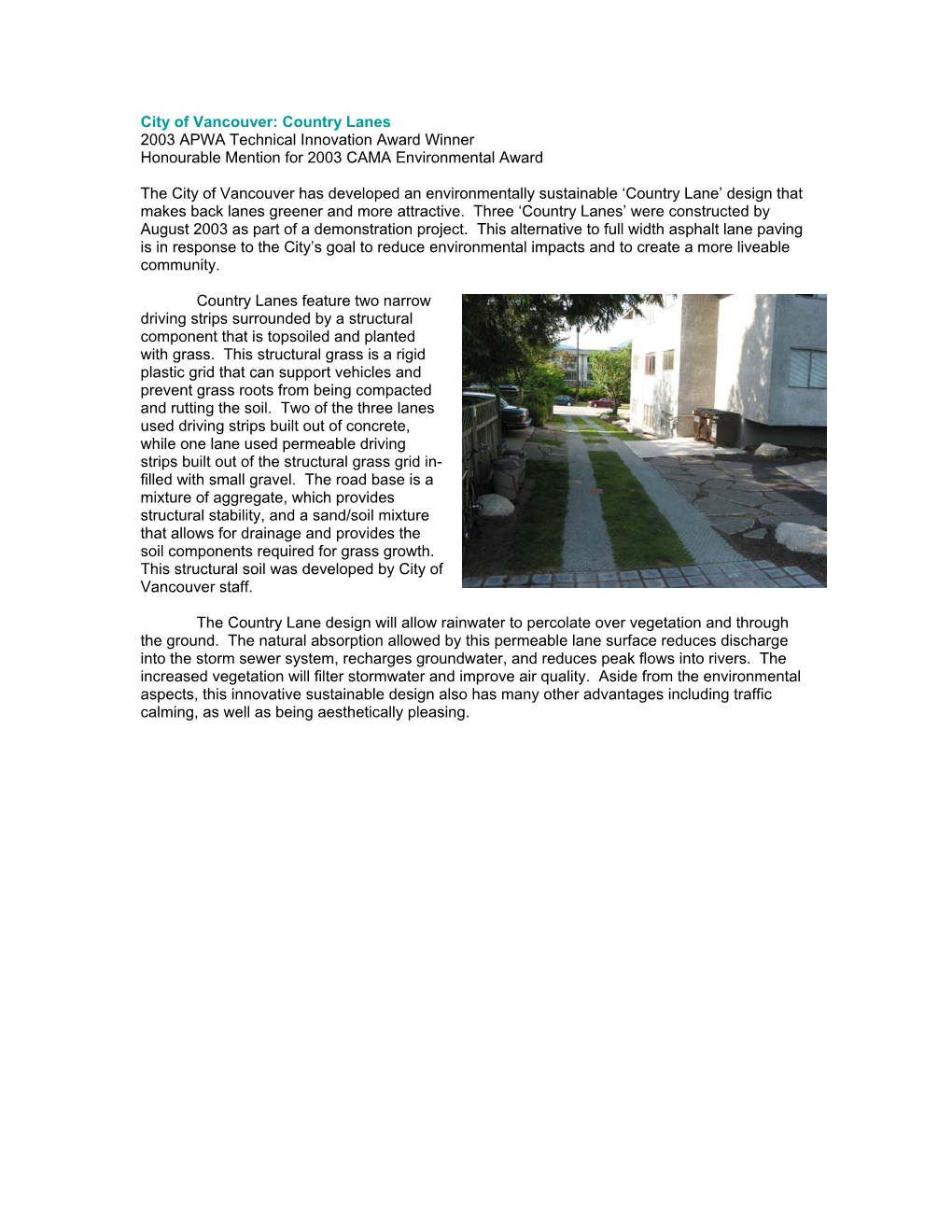 City of Vancouver: Country Lanes 2003 APWA Technical Innovation Award Winner Honourable Mention for 2003 CAMA Environmental Award