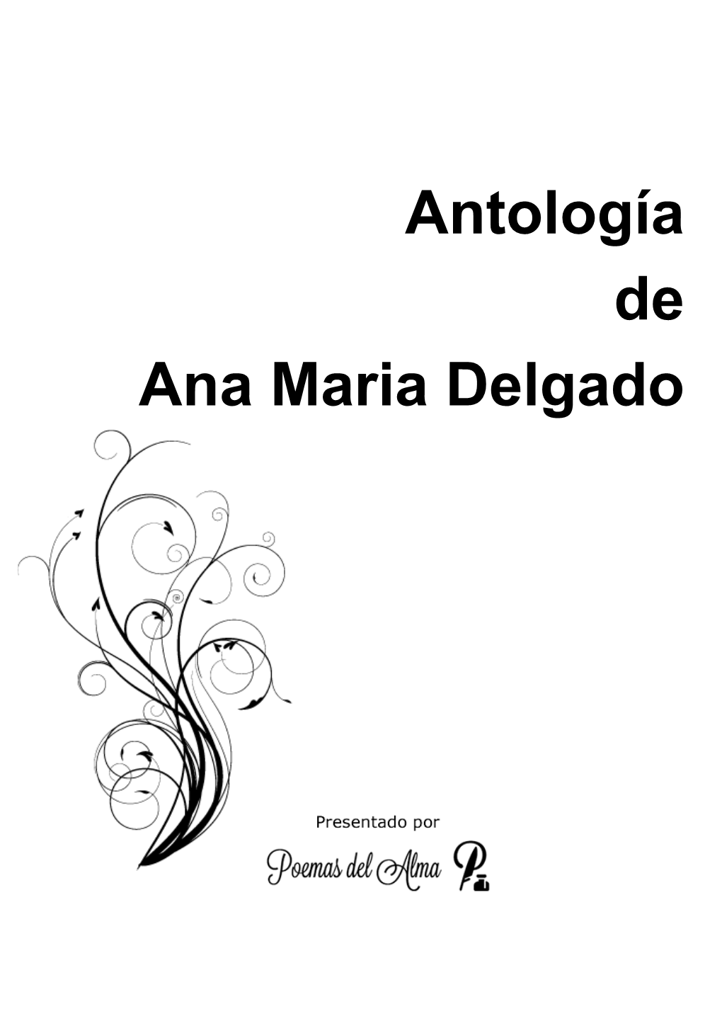 Antología De Ana Maria Delgado Antología De Ana Maria Delgado