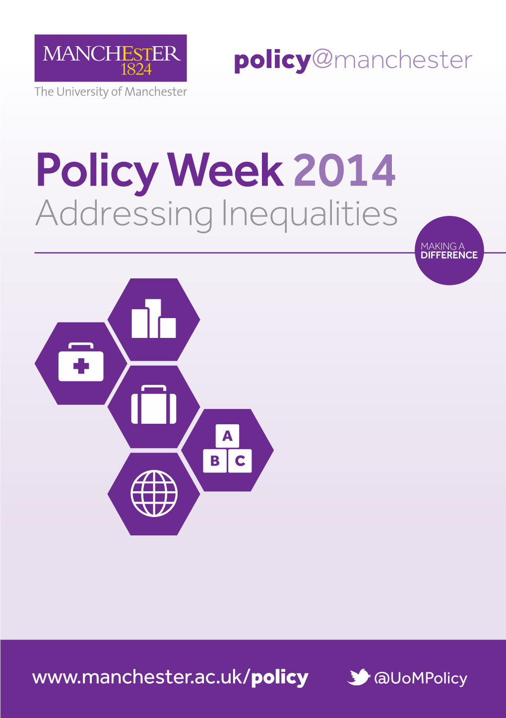 Policy Week 2014 Addressing Inequalities MAKING a DIFFERENCE