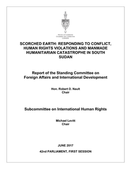 Scorched Earth: Responding to Conflict, Human Rights Violations and Manmade Humanitarian Catastrophe in South Sudan