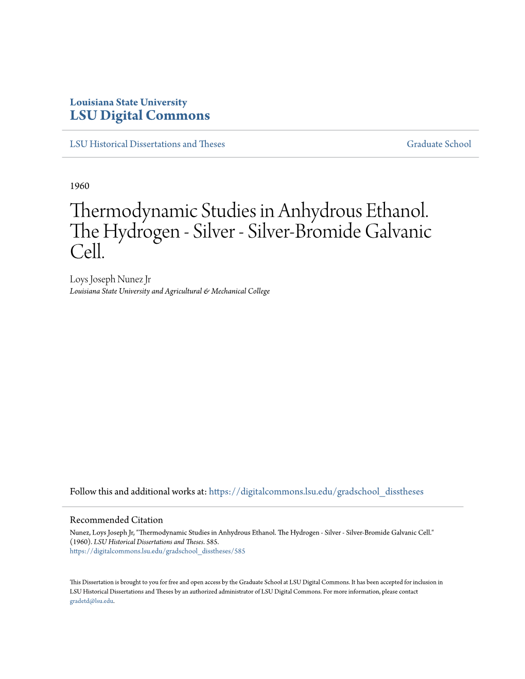 Silver-Bromide Galvanic Cell. Loys Joseph Nunez Jr Louisiana State University and Agricultural & Mechanical College