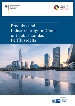 Produkt- Und Industriedesign in China Mit Fokus Auf Das Perlflussdelta Zielmarktanalyse 2018 Mit Profilen Der Marktakteure