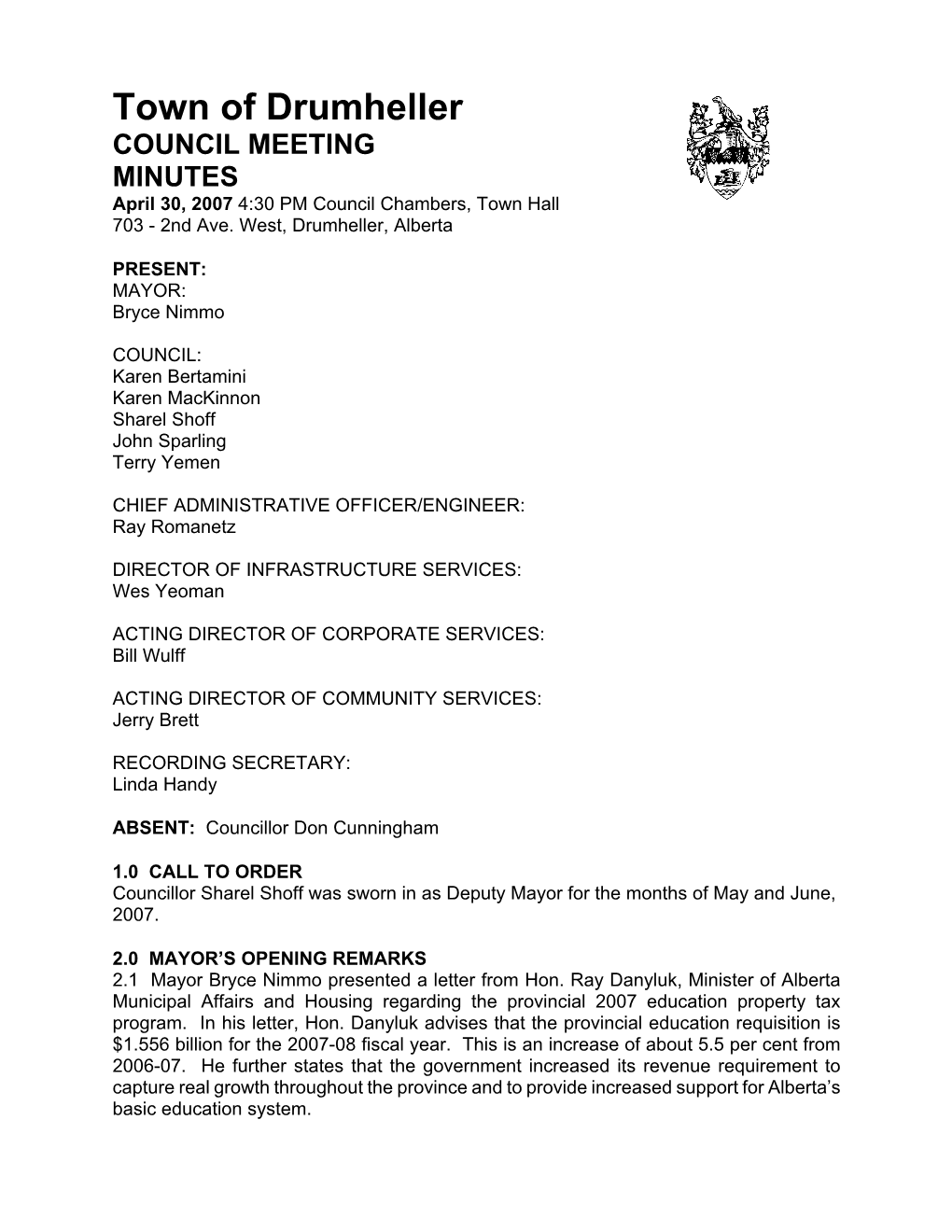 Town of Drumheller COUNCIL MEETING MINUTES April 30, 2007 4:30 PM Council Chambers, Town Hall 703 - 2Nd Ave