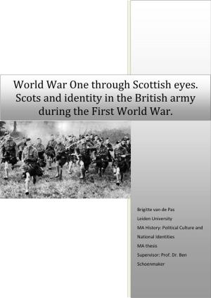 World War One Through Scottish Eyes. Scots and Identity in the British Army During the First World War