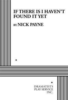 If There Is I Haven't Found It Yet by Nick Payne