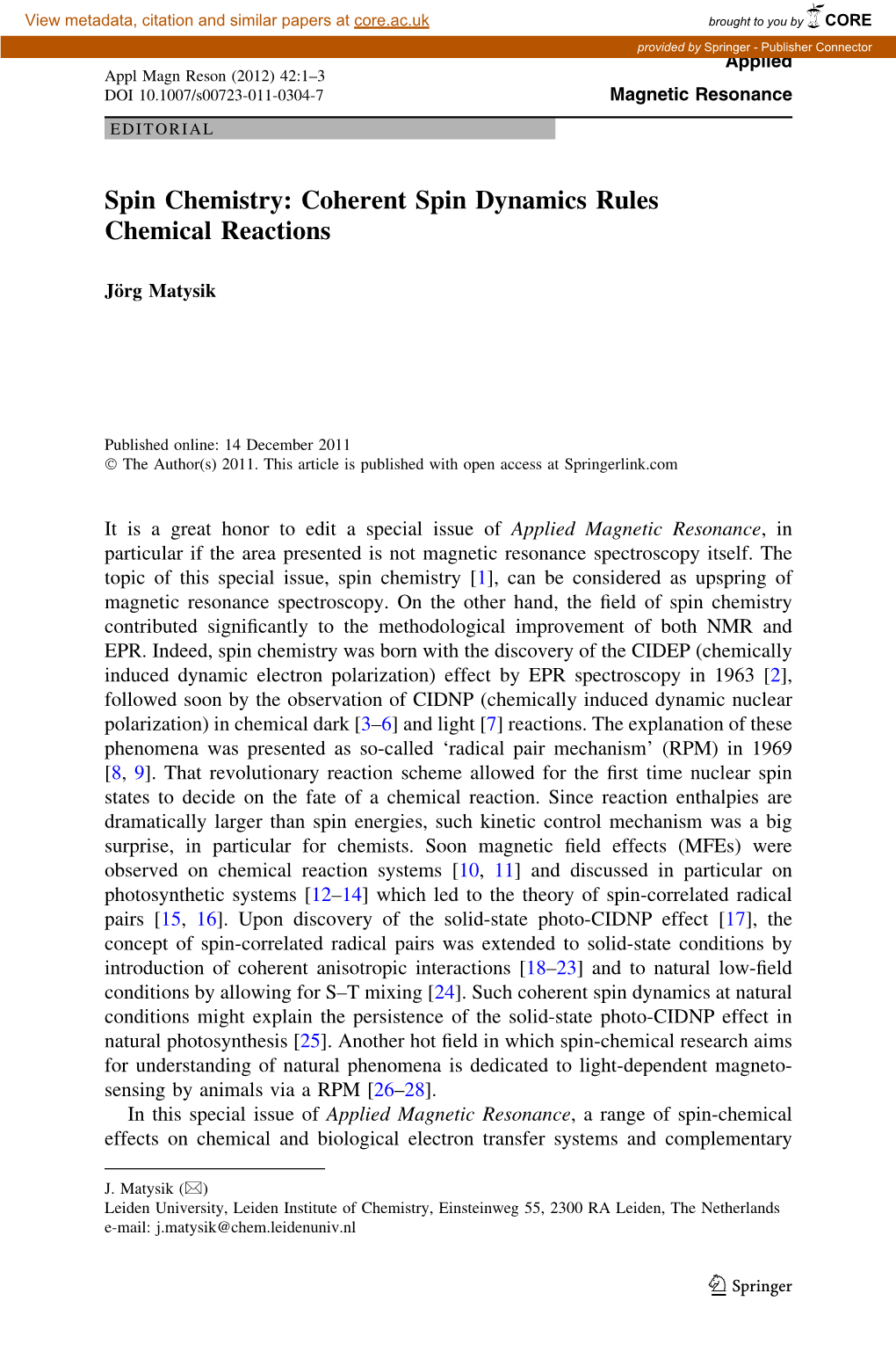 Spin Chemistry: Coherent Spin Dynamics Rules Chemical Reactions